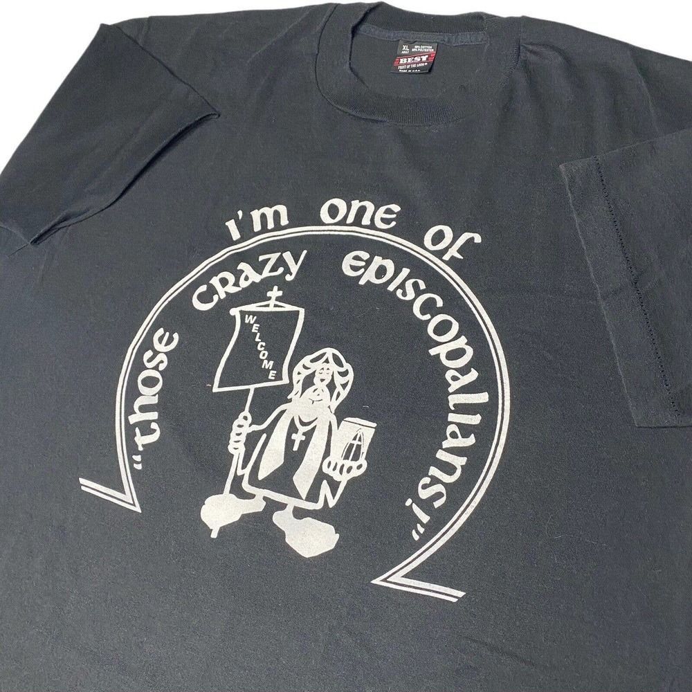 Vintage Religious T Shirt XL I'm One Of Those Crazy Episcopalians Single Stitch